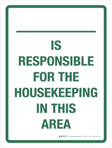 _ Is Responsible For Housekeeping In This Area Portrait - Wall Sign