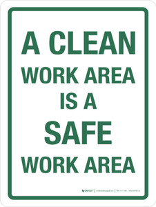 A Clean Work Area Is A Safe Work Area Portrait - Wall Sign