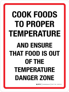 Cook Foods To Proper Temperature And Ensure That Food Is Out Of The Temperature Danger Zone Portrait - Wall Sign