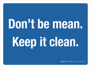 Don't Be Mean Keep It Clean Landscape - Wall Sign