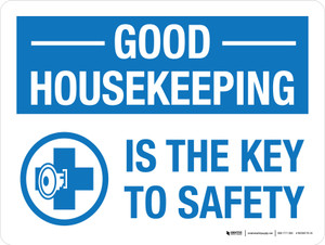 Good Housekeeping Is The Key To Safety Blue Landscape - Wall Sign