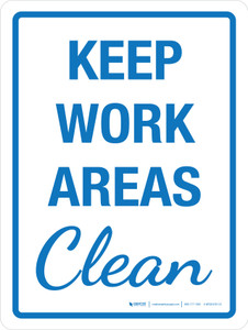 Keep Work Areas Clean Portrait - Wall Sign
