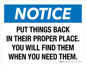 Notice: Put Things Back In Their Proper Place Landscape - Wall Sign