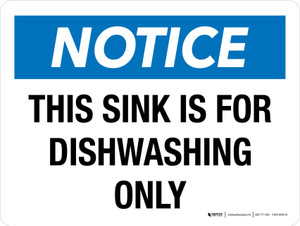 Notice: This Sink Is For Dishwashing Only Landscape - Wall Sign