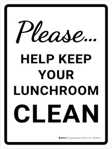 Please Help Keep Your Lunchroom Clean Portrait - Wall Sign
