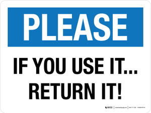 Please: If You Use It Return It Landscape - Wall Sign