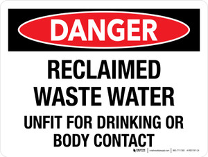 Danger: Reclaimed Waste Water Unfit For Drinking or Body Contact Landscape - Wall Sign