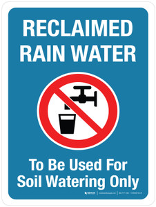 Reclaimed Rain Water To Be Used for Soil Watering Only with Icon Portrait - Wall Sign