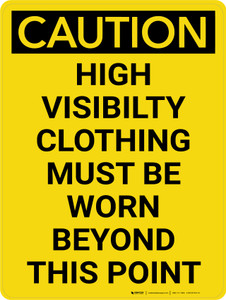 Caution: High Visibility Clothing Must be Worn Beyond This Point - Wall Sign