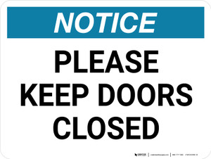 Notice: Please Keep Doors Closed - Wall Sign