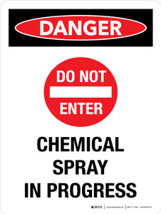 Danger: Do Not Enter - Chemical Spray In Progress Portrait - Wall Sign