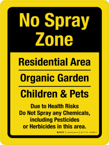 No Spray Zone: Residential Area Organic Garden Children & Pets Portrait - Wall Sign