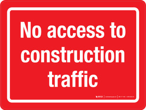 No Access To Construction Traffic Landscape - Wall Sign