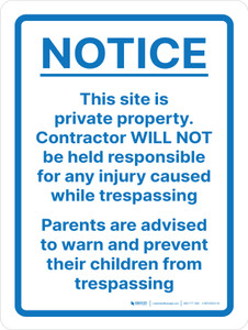 Notice: This Site Is Private Property - Contractor Will Not Be Held Responsible For Injury Portrait - Wall Sign