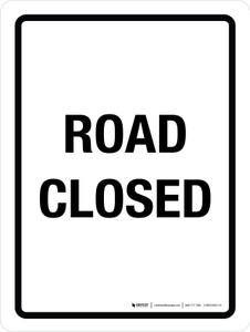 Road Closed Portrait - Wall Sign