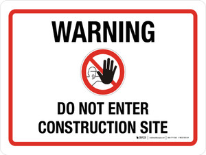 Warning: Do Not Enter Construction Site Landscape - Wall Sign