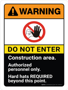 Warning: ANSI Do Not Enter - Construction Area - Authorized Personnel Only - Hard Hats Required Portrait - Wall Sign