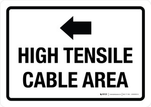 High Tensile Cable Area (Left Arrow) Landscape - Wall Sign