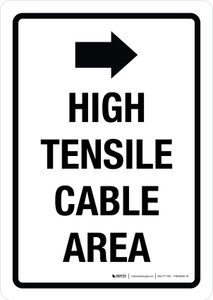 High Tensile Cable Area (Right Arrow) Portrait - Wall Sign