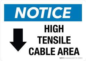 Notice: High Tensile Cable Area (Down Arrow) Landscape - Wall Sign