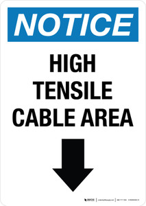 Notice: High Tensile Cable Area (Down Arrow) Portrait - Wall Sign