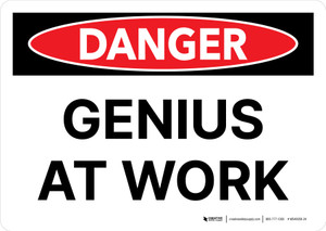 Danger: Genius At Work Landscape - Wall Sign