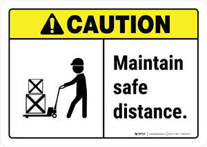 Caution: Maintain Safe Distance ANSI Landscape - Wall Sign