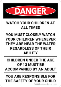 Danger: Watch Your Children At All Times You Must Closely Watch Your Children Whenever They Are Near The Water Portrait - Wall Sign