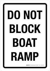 Do Not Block Boat Ramp Portrait - Wall Sign