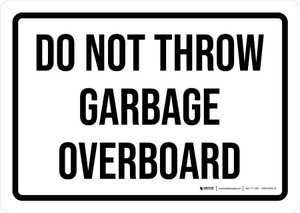 Do Not Throw Garbage Overboard Landscape - Wall Sign