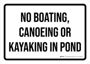 No Boating Canoeing Or Kayaking In Pond Landscape - Wall Sign