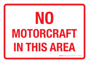 No Motorcraft In This Area Landscape - Wall Sign