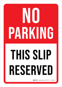 No Parking - This Slip Reserved Portrait - Wall Sign