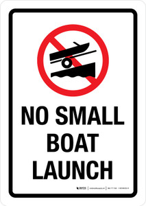 No Small Boat Launch Portrait - Wall Sign