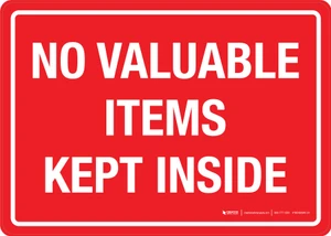 No Valuable Items Kept Inside Landscape - Wall Sign