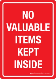 No Valuable Items Kept Inside Portrait - Wall Sign