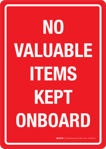 No Valuable Items Kept Onboard Portrait - Wall Sign