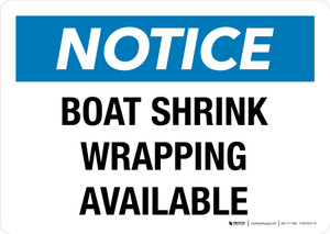 Notice: Boat Shrink Wrapping Available Landscape - Wall Sign