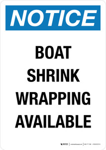 Notice: Boat Shrink Wrapping Available Portrait - Wall Sign
