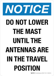 Notice: Do Not Lower The Mast Until The Antennas Are In The Travel Position Portrait - Wall Sign