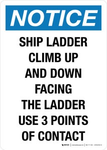 Notice: Ship Ladder Climb Up And Down Facing The Ladder Use 3 Point of Contact Portrait - Wall Sign