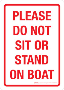 Please Do Not Sit Or Stand On Boat Portrait - Wall Sign