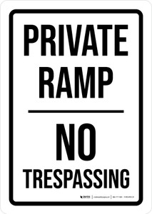 Private Ramp: No Trespassing Portrait - Wall Sign