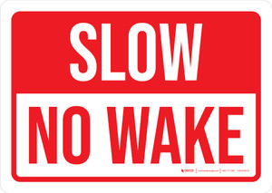 Slow: No Wake Landscape - Wall Sign Slow: No Wake Landscape - Wall Sign
