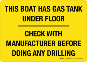 This Boat Has Gas Tank Under Floor Check With Manufacturer Before Doing any Drilling Landscape - Wall Sign
