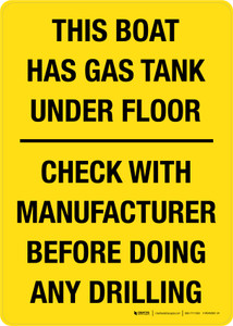 This Boat Has Gas Tank Under Floor Check With Manufacturer Before Doing any Drilling Portrait - Wall Sign