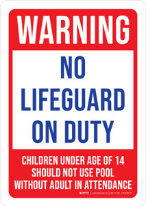 Warning: No Lifeguard On Duty - Children Under Age Of 14 Should Not Use Pool Without Adult In Attandance Portrait - Wall Sign