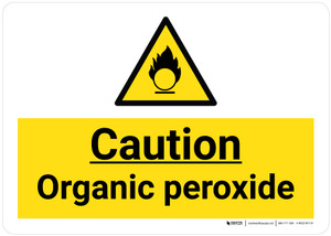 Caution Organic Peroxide with Hazard Icon Landscape - Wall Sign Caution Organic Peroxide with Hazard Icon Landscape - Wall Sign