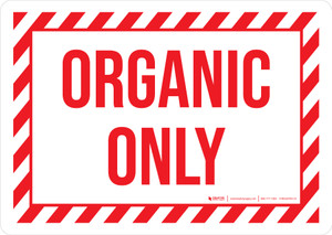 Organic Only Hazard Stripes Landscape - Wall Sign Organic Only Hazard Stripes Landscape - Wall Sign