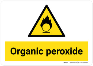 Organic Peroxide with Hazard Icons Landscape - Wall Sign Organic Peroxide with Hazard Icons Landscape - Wall Sign